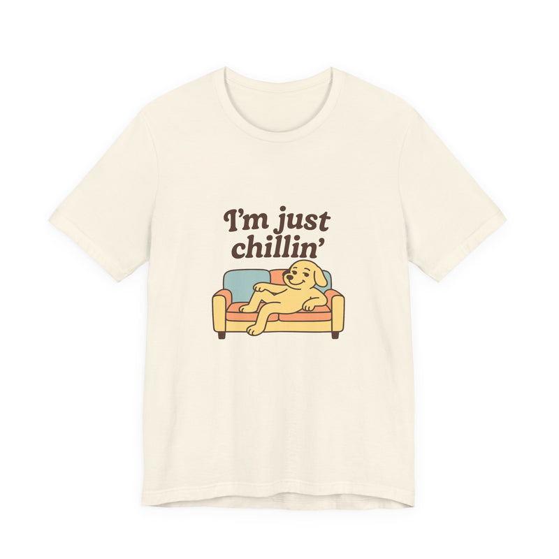 I'm just chillin | Funny T-Shirt | Trending Now | Meme Graphic Tee