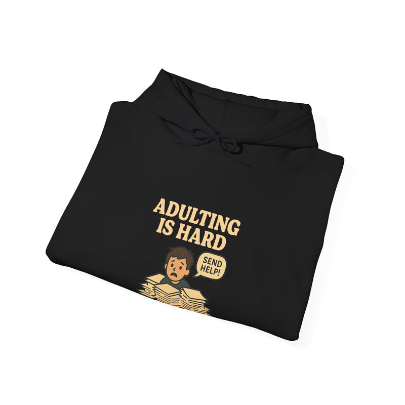 Adulting is Hard | Meme Hoodie | Trending Now | Funny Sweatshirt