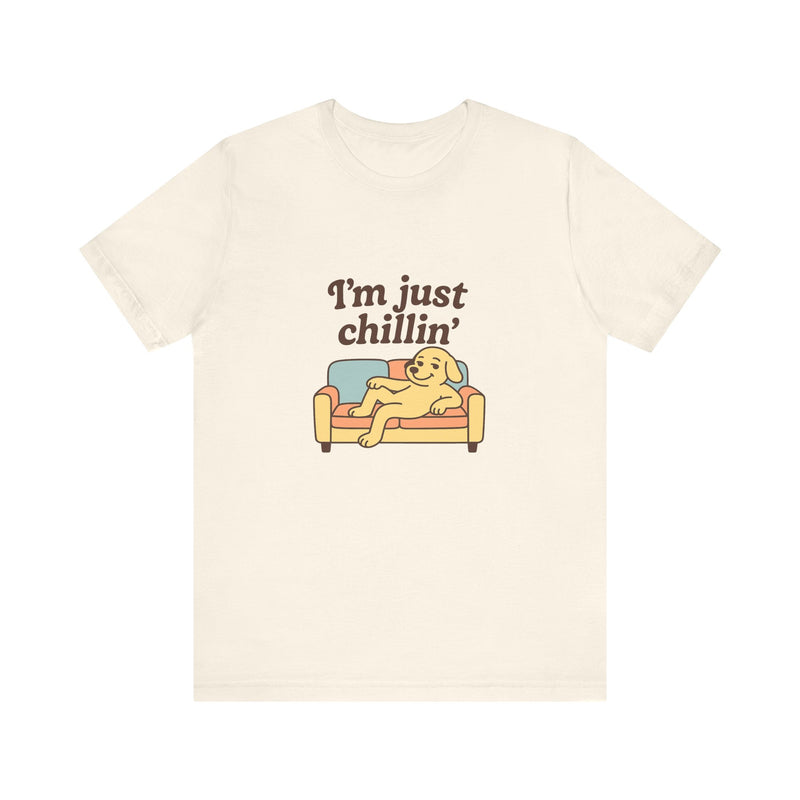 I'm just chillin | Funny T-Shirt | Trending Now | Meme Graphic Tee