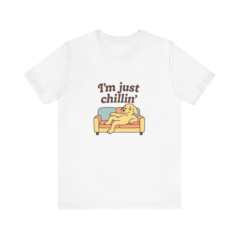 I'm just chillin | Funny T-Shirt | Trending Now | Meme Graphic Tee