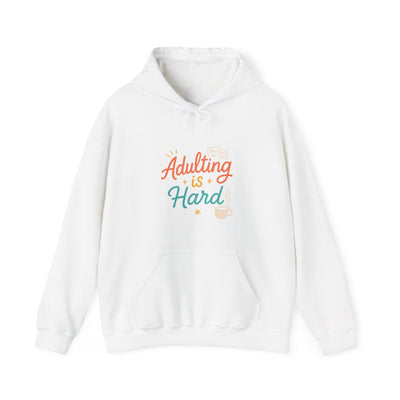 Adulting is Hard | Meme Hoodie | Trending Now | Funny Sweatshirt