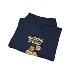 Adulting is Hard | Meme Hoodie | Trending Now | Funny Sweatshirt